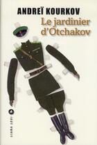 Couverture du livre « Le jardinier d'Otchakov » de Andrei Kourkov aux éditions Liana Levi