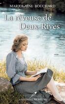 Couverture du livre « La rêveuse de Deux-Rives » de Marjolaine Bouchard aux éditions Les Editeurs Reunis