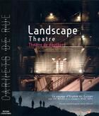 Couverture du livre « Landscape theatre ; théâtre de paysage » de  aux éditions L'entretemps