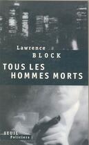 Couverture du livre « Tous les hommes morts » de Lawrence Block aux éditions Seuil