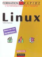 Couverture du livre « Formation Rapide ; Linux » de Valerie Martinez aux éditions Dunod