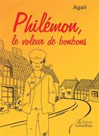 Couverture du livre « Philémon, le voleur de bonbons » de Agail aux éditions Amalthee