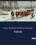 Couverture du livre « Fabeln » de Zachariae J F W. aux éditions Culturea