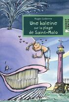 Couverture du livre « Une baleine sur la plage de Saint-Malo » de Judenne-R aux éditions Rageot