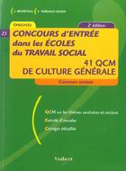 Couverture du livre « Concours Entree Ecoles De Travail Social ; 41 Qcm Culture Generale » de Bruneteau aux éditions Vuibert