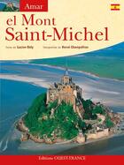 Couverture du livre « Le mont Saint-Michel » de Bely L-Champollion H aux éditions Ouest France