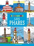 Couverture du livre « Je colorie les phares » de Dominique Ehrhard aux éditions Ouest France