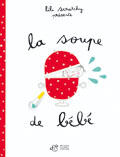 Couverture du livre « La soupe de bébé » de Lili Scratchy aux éditions Thierry Magnier