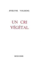 Couverture du livre « Un cri vegetal » de Voldeng Evelyne aux éditions Rougerie