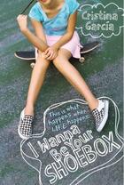 Couverture du livre « I Wanna Be Your Shoebox » de Garcia Cristina aux éditions Simon & Schuster Books For Young Readers