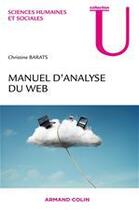 Couverture du livre « Manuel d'analyse du web en sciences humaines et sociales » de Christine Barats aux éditions Armand Colin