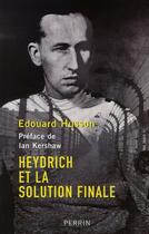 Couverture du livre « Heydrich et la solution finale » de Edouard Husson aux éditions Perrin