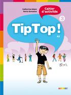Couverture du livre « TIP TOP : français ; niveau 3 ; cahier d'activités » de Catherine Adam aux éditions Didier