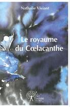 Couverture du livre « Le royaume du Coelacanthe » de Nathalie Viviant aux éditions Edilivre