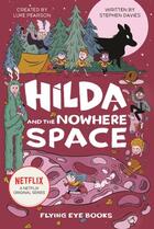 Couverture du livre « HILDA AND THE NOWHERE SPACE - HILDA FICTION » de Stephen Davies et Luke Pearson aux éditions Flying Eye Books