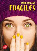 Couverture du livre « Fragiles » de Sarah Morant aux éditions Le Livre De Poche Jeunesse