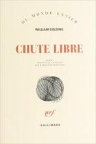 Couverture du livre « Chute Libre » de William Golding aux éditions Gallimard