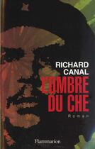 Couverture du livre « L'Ombre du Che » de Richard Canal aux éditions Flammarion
