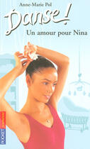 Couverture du livre « Danse t.30 ; un amour pour Nina » de Pol Anne-Marie aux éditions Pocket Jeunesse