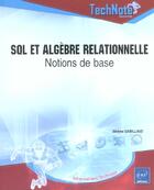 Couverture du livre « Sql et algebre relationnel ; notions de base » de Michel Michel aux éditions Eni