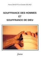 Couverture du livre « Souffrance des hommes et souffrance de dieu » de Delhez C aux éditions Fidelite