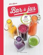 Couverture du livre « Bar à jus » de Lewis Sara aux éditions Modus Vivendi