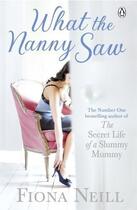 Couverture du livre « What The Nanny Saw » de Fiona Neill aux éditions Adult Pbs