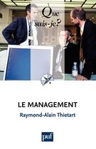 Couverture du livre « Le management (13e édition) » de Raymond-Ala Thietart aux éditions Que Sais-je ?