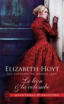 Couverture du livre « Les fantômes de Maiden Lane Tome 9 : le lion et la colombe » de Elizabeth Hoyt aux éditions J'ai Lu