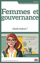 Couverture du livre « Femmes et gouvernance : quels enjeux ? » de Marie-Christine Chalus-Sauvannet et Collectif aux éditions Ems