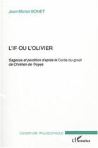Couverture du livre « L'if ou l'olivier » de Jean-Michel Bonet aux éditions L'harmattan