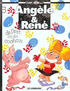 Couverture du livre « Angèle et René t.5 ; de l'art ou du cochon » de Curd Ridel aux éditions Lombard