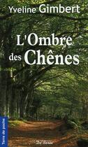 Couverture du livre « L'ombre des chênes » de Yveline Gimbert aux éditions De Boree