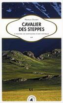 Couverture du livre « Cavalier des steppes ; à travers les montagnes d'Asie centrale » de Nicolas Ducret aux éditions Transboreal