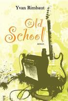 Couverture du livre « Old school » de Yvan Rimbaut aux éditions Terriciae