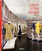 Couverture du livre « Great store design » de Natalie Hantze aux éditions Teneues - Livre