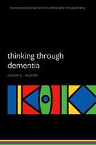 Couverture du livre « Thinking Through Dementia » de Hughes Julian C aux éditions Oup Oxford
