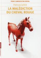 Couverture du livre « Pour l'amour d'un cheval t.4 ; la malédiction du cheval rouge » de Patricia Leitch aux éditions Pere Castor