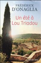 Couverture du livre « Un été à Lou Triadou » de Frederik D' Donaglia aux éditions Calmann-levy