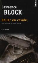 Couverture du livre « Keller en cavale » de Lawrence Block aux éditions Points