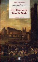 Couverture du livre « Le héros de la tour de Nesle t.1 ; Buridan » de Michel Zevaco aux éditions Alteredit