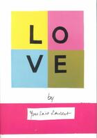Couverture du livre « Love » de Yves Saint Laurent aux éditions Abrams