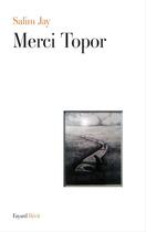 Couverture du livre « Merci Roland Topor » de Salim Jay aux éditions Fayard