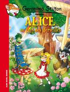 Couverture du livre « Geronimo Stilton présente Tome 5 : Alice au pays des merveilles » de Geronimo Stilton aux éditions Albin Michel Jeunesse