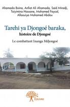 Couverture du livre « Tarehi ya Djongoé Baraka, histoire de Djongoé » de  aux éditions Edilivre