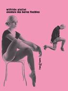 Couverture du livre « Aventure des barres flexibles » de Piollet Wilfride aux éditions L'une Et L'autre