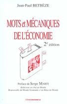 Couverture du livre « Mots Et Mecaniques De L'Economie ; 2e Edition » de Jean-Paul Betbeze aux éditions Economica