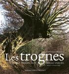 Couverture du livre « Les trognes ; l'arbre paysan aux mille usages » de Dominique Mansion aux éditions Ouest France