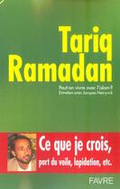 Couverture du livre « Peut-on vivre avec l'islam ? ce que je crois, port du voil, lapidation etc. » de Ramadan/Neirynck aux éditions Favre