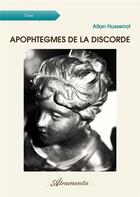 Couverture du livre « Apophtegmes de la discorde » de Allan Hussenot aux éditions Atramenta
